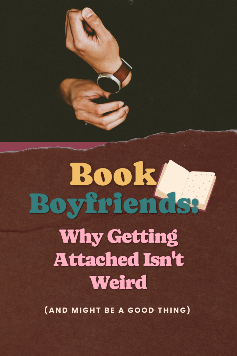 Book Boyfriends: Why Getting Attached Isn’t Weird (And Might Be A Good Thing)